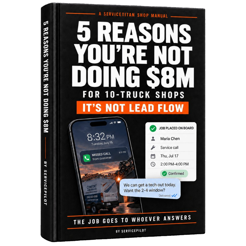 5 Reasons You're Not Doing $8M. A ServiceTitan Shop Manual by ServicePilot.